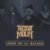 Reina Molly - Lobos en la Galaxia - Single